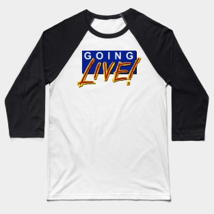 Retro Going Live Baseball T-Shirt